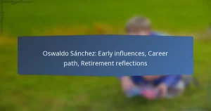 Oswaldo Sánchez: Early influences, Career path, Retirement reflections