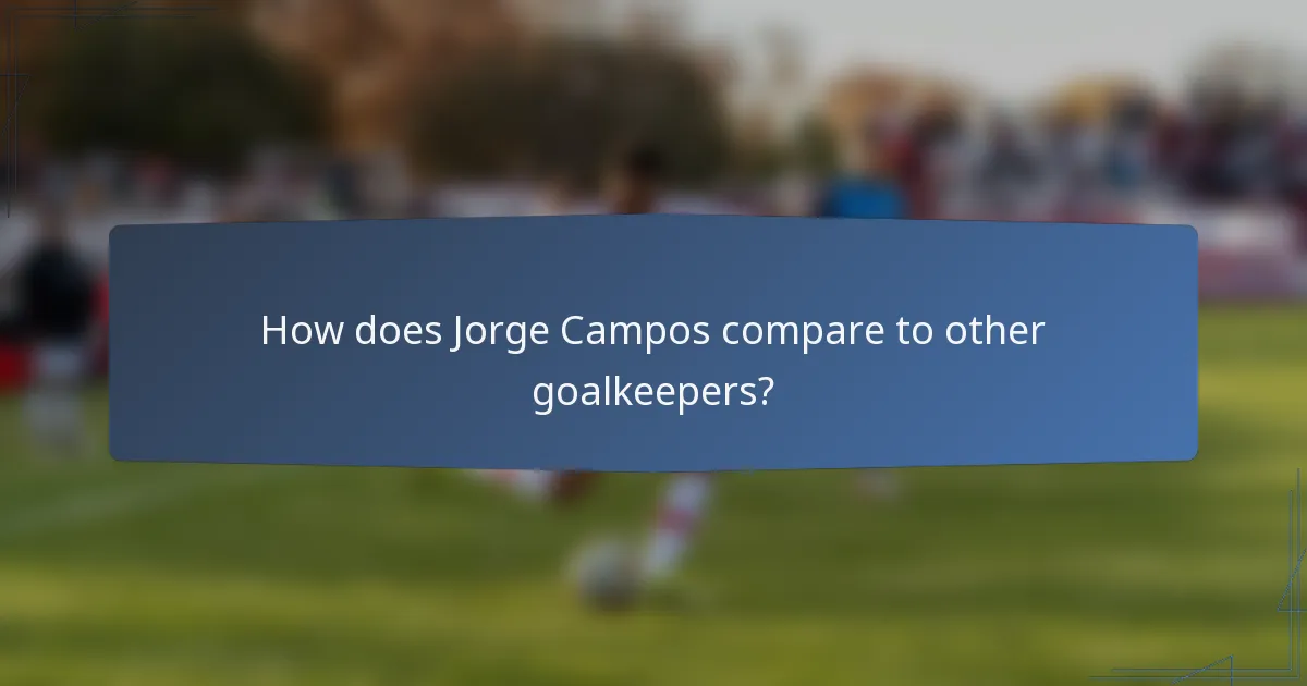 How does Jorge Campos compare to other goalkeepers?