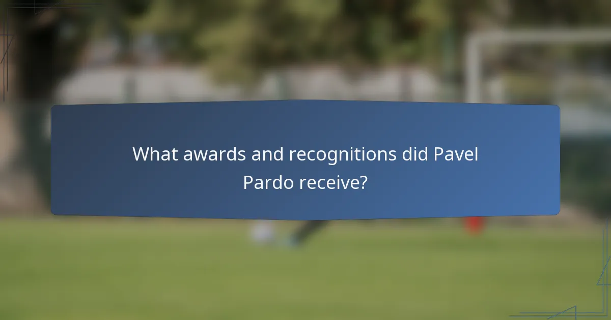 What awards and recognitions did Pavel Pardo receive?